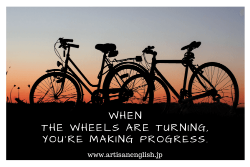 The Wheels Are Turning の意味 使い方 Artisanenglish Jp 英会話