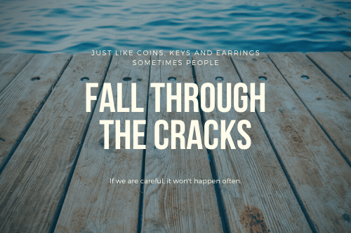 Fall Through The Cracks の意味 使い方 Artisanenglish Jp 英会話