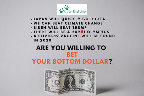 Bet Your Bottom Dollar の意味 使い方 Artisanenglish Jp 英会話